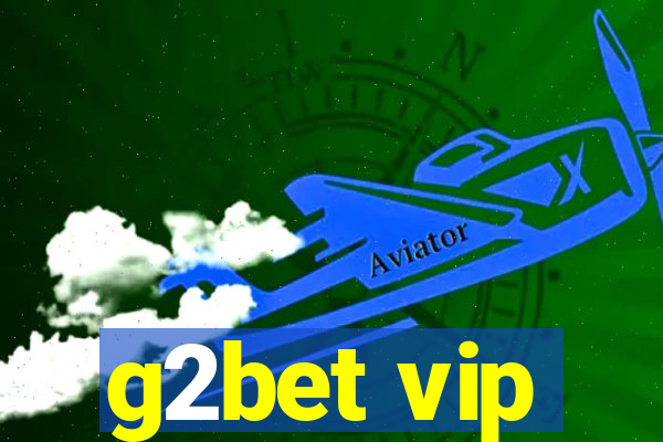 g2bet vip